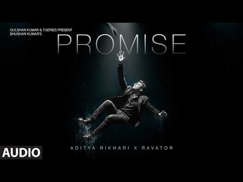 PROMISE - @adityarikhari | RAVATOR | T-SERIES