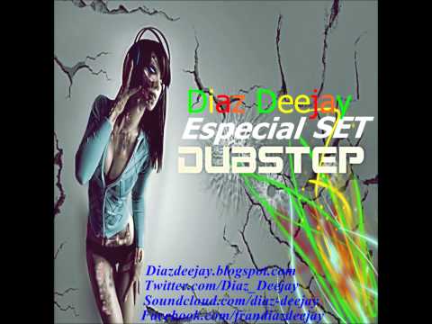Especial Set Dubstep - Diaz Deejay. (PROMO)