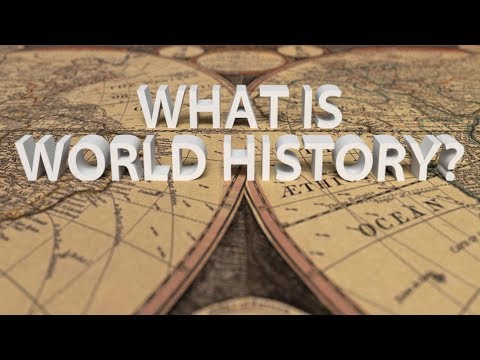HIST 1112 - What Is World History?