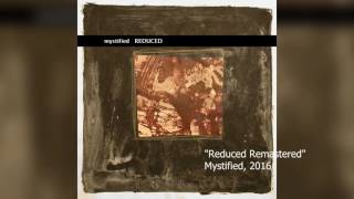 Reduced (Mystified)