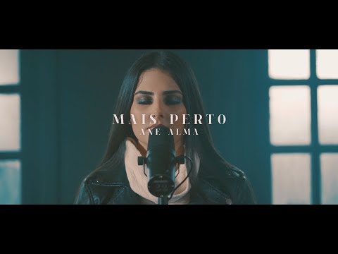 Mais Perto - Ane Alma
