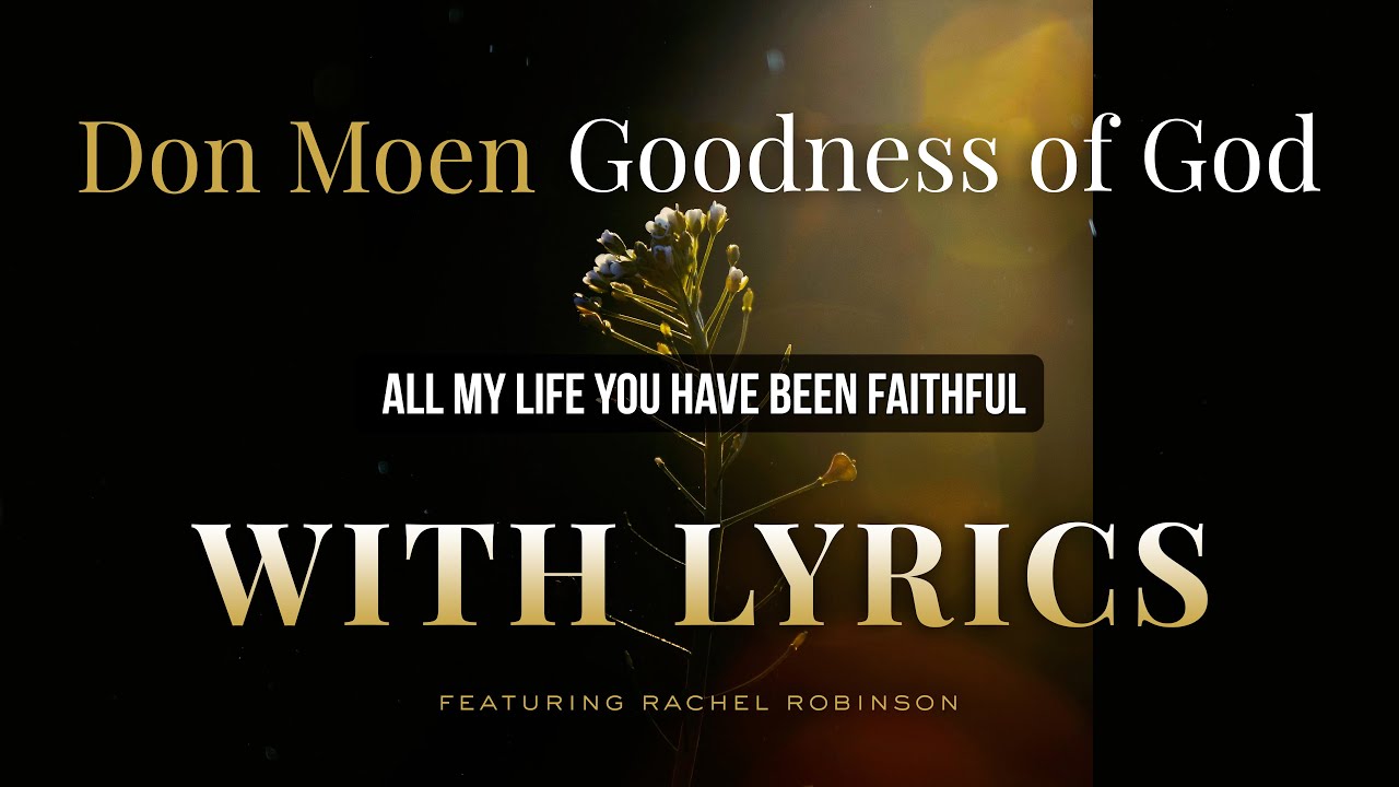 Goodness of God - Don Moen