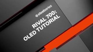 Rival 700  OLED How To