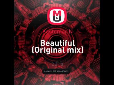 Mixupload Recordings: KastomariN - Beautiful (Original mix) Deep House