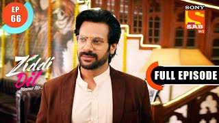 Ziddi Dil Maane Na - Abhay Reaches The Academy- Ep 66 - Full Episode - 19th Nov 2021