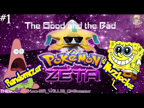 Pokemon Zeta Randomizer Nuzlocke Part 1: The Good and the Bad
