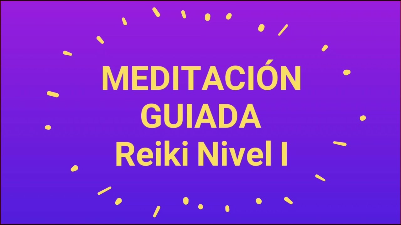 Meditación Guiada Reiki Nivel I