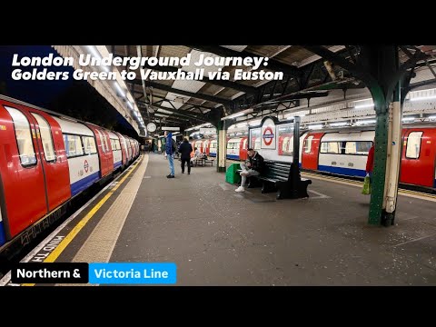 London Underground Journey: Golders Green to Vauxhall via Euston 