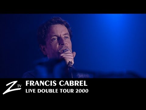 Francis Cabrel - Les Murs de Poussière, Petite Marie, C'est Écrit, Sarbacane - LIVE HD