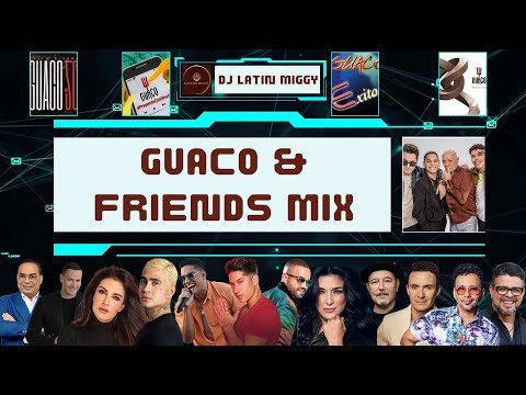 GUACO & FRIENDS MIX - LO MEJOR DE GUACO Y SUS COLABORACIONES