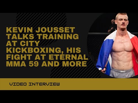 Kevin Jousset Talks Training At City Kickboxing And Eternal MMA 59