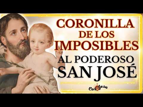 🔴🧺CORONILLA de los IMPOSIBLES al Poderoso SAN JOSÉ | Oración para Casos Difíciles