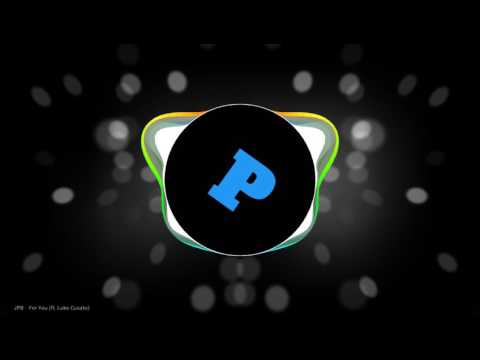 JPB - For you (ft. Luke Cusato)