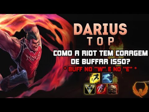 COMO A RIOT TEM CORAGEM DE BUFFAR ISSO? *BUFF NO "W" E NO "E"* - DARIUS TOP GAMEPLAY [PT-BR]