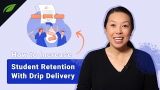 6 Ways to Use Drip Delivery to Increase Student Retention