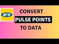 How To Convert MTN Pulse Points To Data In 2024