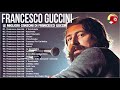 Francesco Guccini Greatest Hits Full Album - Best of Francesco Guccini - Francesco Guccini live