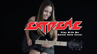 EXTREME - Play With Me Guitar Solo Cover