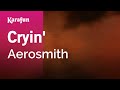 Cryin' - Aerosmith | Karaoke Version | KaraFun