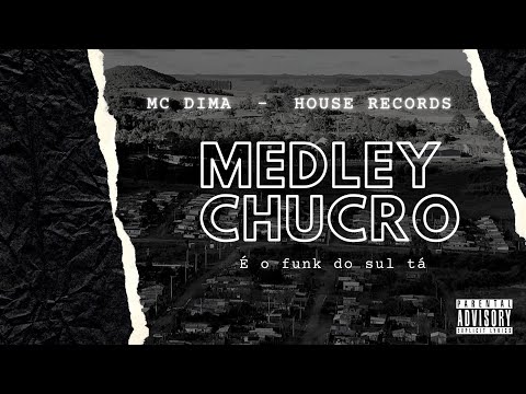 MEDLEY CHUCRO - MC Dima (House Records)