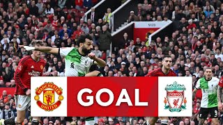 GOAL | Mohammed Salah | Manchester United 1-2 Liverpool | Quarter-final | Emirates FA Cup 2023-24