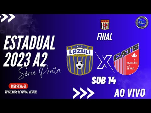 LAZULI X  CATS - SUB 14  - FINAL PRATA - AO VIVO COM IMAGENS -A2 - TV FALANDO - ESTADUAL