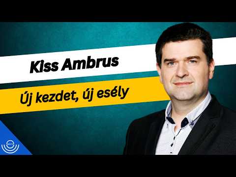 Pirkadat: Kiss Ambrus – Új kezdet, új esély