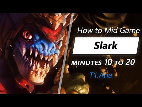 Ana mid game Slark | Minute 10 to 20