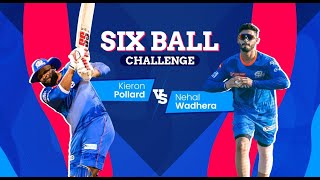 Kieron Pollard vs Nehal Wadhera - 6 ball challenge | Mumbai Indians