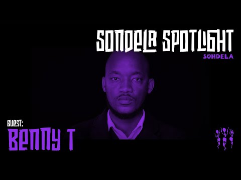 Sondela Spotlight 006 - Benny T