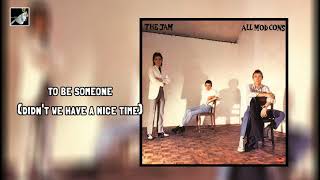 to be someone didn&#39;t we have a nice time by The Jam