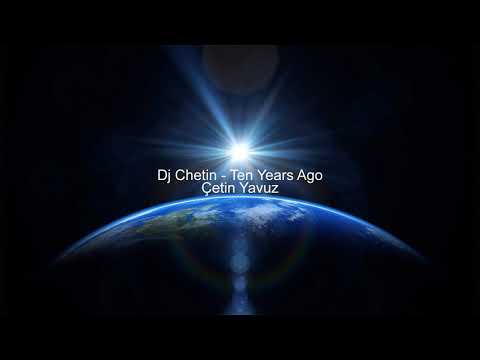 Dj Chetin  - Ten Years Ago / Çetin YAVUZ