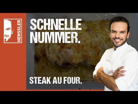 Quick Steak au Four recipe à la Grill den Henssler by Steffen Henssler