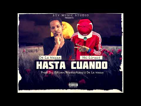 De La Nazza ❌ Yei Lirycs - Hasta Cuando (Audio Oficial)