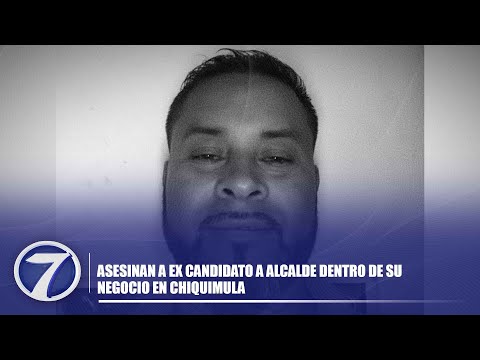 Asesinan a ex candidato a alcalde dentro de su negocio en Chiquimula