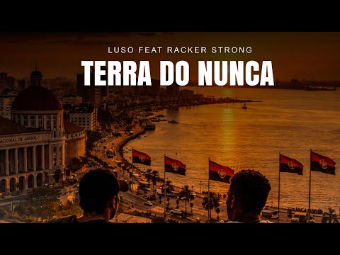 LUSO feat RACKER STRONG - Terra do Nunca 
