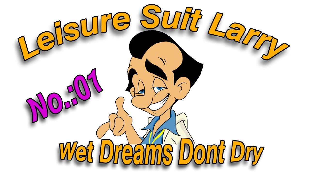 Leisure Suit Larry - Wet Dreams Dont Dry - Einführung - non Topless Version 01 (german und deutsch)