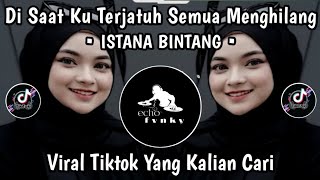 Download lagu DJ DISAAT KU TERJATUH SEMUA MENGHILANG • DJ ISTANA BINTANG FULL SONG VIRAL TIKTOK 2026 PALING CANDU mp3