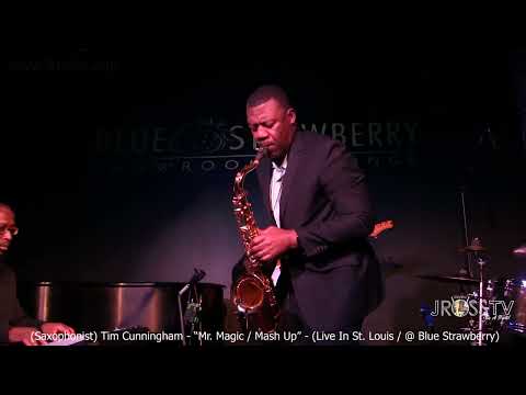 James Ross @ (Saxophonist) Tim Cunningham - "Mr. Magic Solo Mash Up" - www.Jross-tv.com (St. Louis)