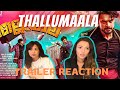 Thallumaala Official Trailer Reaction 2022