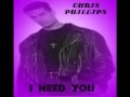 CHRIS PHILLIPS - I NEED YOU   - LATIN FREESTYLE