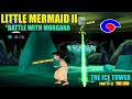 FINAL BATTLE WITH MORGANA BOSS FIGHT MELODY VS MORGANA LITTLE MERMAID 2 ICE TOWER PS1