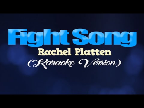 FIGHT SONG - Rachel Platten (KARAOKE VERSION)