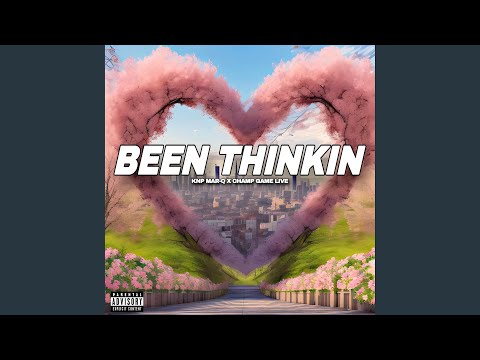 Been Thinkin (feat. Champ Game Live)