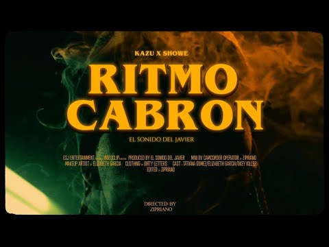 kazu ft showe & el sonido delJavier - Ritmo cabron (Video oficial)