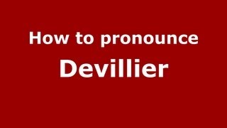 How to pronounce Devillier