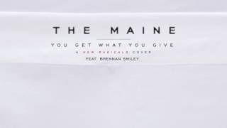 The Maine &quot;You Get What You Give&quot; Feat. Brennan Smiley