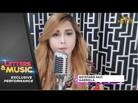 Gabriela - Natatawa Ako (NET25 Letters and Music Online)