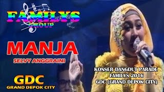 Download lagu MANJA  - SELVY ANGGRAINI - FAMILYS mp3