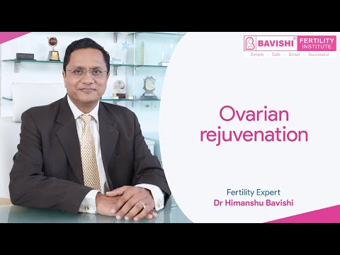 Ovarian Rejuvenation — Dr. Himanshu Bavishi